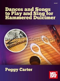 Dances and Songs to Play and Sing (Hammered Dulcimer)