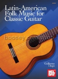 Latin American Folk Music for Classic Guitar