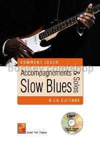 Accompagnements & Solos Slow Blues à la guitare (+ CD)