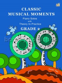 Classic Musical Moments with Theory In Practice Grade 2