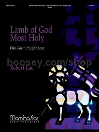 Lamb of God Most Holy: Five Postludes for Lent