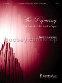 The Rejoicing: A Postlude Collection for Organ