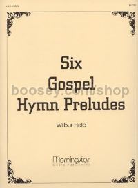 Six Gospel Hymn Preludes