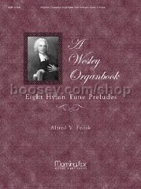A Wesley Organbook: Eight Hymn Tune Preludes