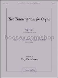2 Transcriptions for Organ: Arioso & Morning Mood