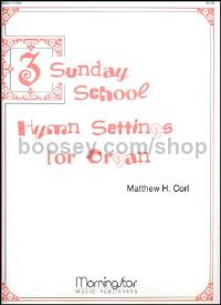 Three Sunday School Hymn Settings for Organ