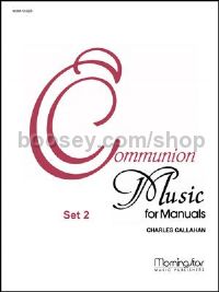 Communion Music for Manuals, Set 2