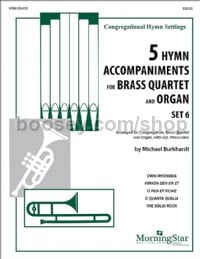 Five Hymn Accompaniments for Brass Quartet and Organ (Set 6)