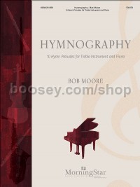 Hymnography: 10 Hymn Preludes For Treble Instrument & Piano