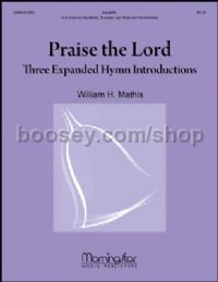 Praise the Lord: 3 Expanded Hymn Introductions