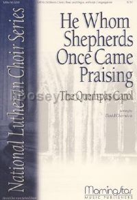 He Whom Shepherds Once Came Praising Quempas Carol
