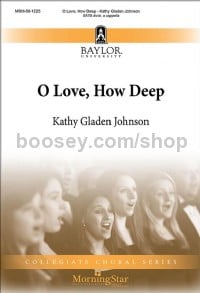 O Love, How Deep (SATB Choral Score)