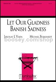 Let Our Gladness Banish Sadness