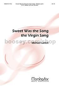 Sweet Was the Song the Virgin Sang