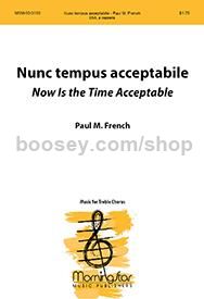 Nunc tempus acceptabile Now Is the Time Acceptable