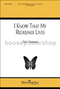 I Know That My Redeemer Lives (SATB a capella)