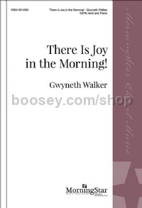 There Is Joy In The Morning! (SATB)