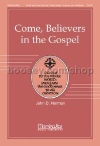 Come, Believers in the Gospel