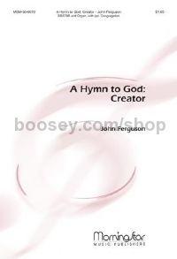 A Hymn to God: Creator