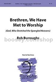 Brethren, We Have Met to Worship