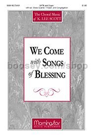 We Come with Songs of Blessing