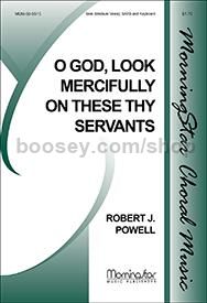 O God, Look Mercifully on These Thy Servants