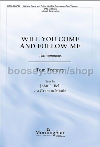 Will You Come and Follow Me: The Summons