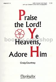 Praise the Lord! Ye Heavens, Adore Him