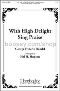 With High Delight Sing Praise