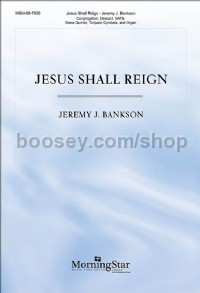 Jesus Shall Reign (Full Score)