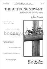 The Suffering Servant A Choral Work for Holy Week