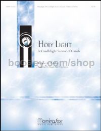 Holy Light A Candlelight Service of Carols