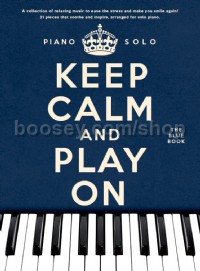 Keep Calm And Play On: The Blue Book (Piano)