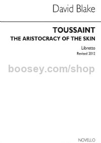 Toussaint - The Aristocracy of the Skin (Libretto)