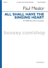 All Shall Have the Singing Heart (SATB)