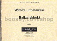 Bajka Iskierki (The Tale of the Little Spark) (Vocal Score)