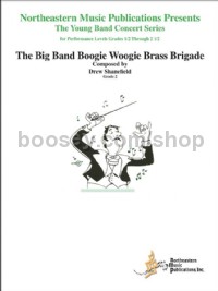 The Big Band Boogie Woogie Brass Brigade (Wind Ensemble Score)