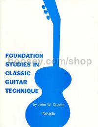 Foundation Studies in Classic Guitar Technique