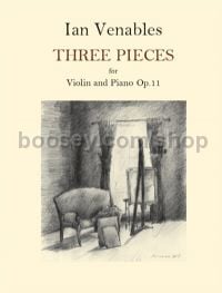 Three Pieces For Violin And Piano Op.11	