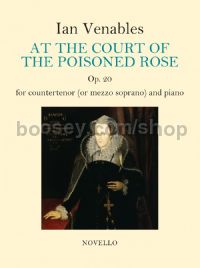 At The Court Of The Poisoned Rose (Voice & Piano)