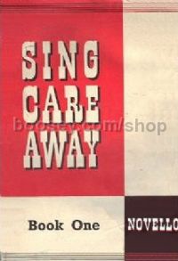 Sing Care Away, Book I (Voice & Piano)