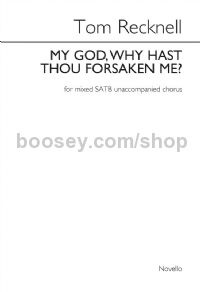 My God, Why Hast Thou Forsaken Me? (SATB)