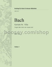 Cantata No. 190a Singet dem Herrn - violin 1 part
