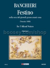 Festino nella sera del giovedì grasso avanti cena Op. XVIII (Venezia 1608) for 5 Mixed Voices