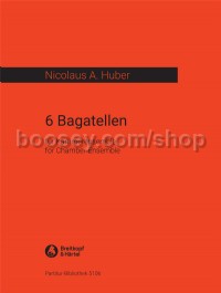 6 Bagatelles - chamber ensemble (study score)