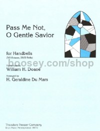 Pass Me Not, O Gentle Savior (bells)