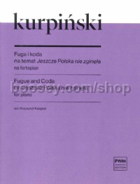 Fugue and Coda on Jeszcze Polska nie zginela (Performance Score)