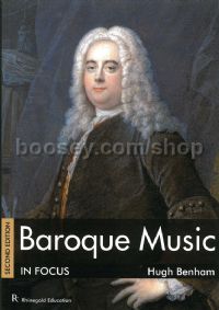 Baroque Music In Focus - Second Edition