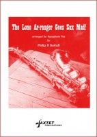 The Lone Ar-ranger Goes Sax Mad! - saxophone trio