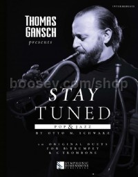 Thomas Gansch presents Stay Tuned - Pop & Jazz (Trumpet & Trombone)